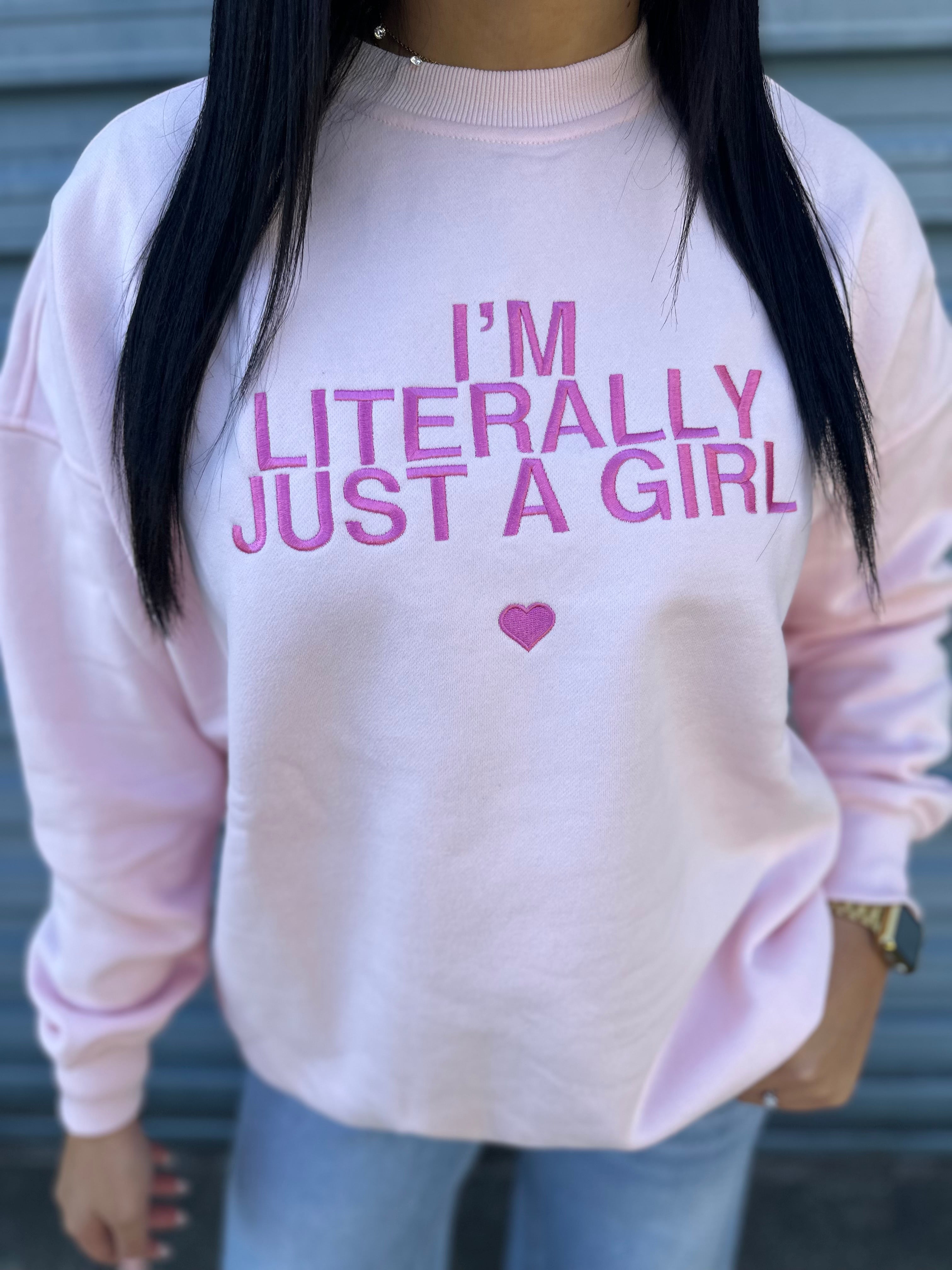 I’m Literally Just a Girl Pullover